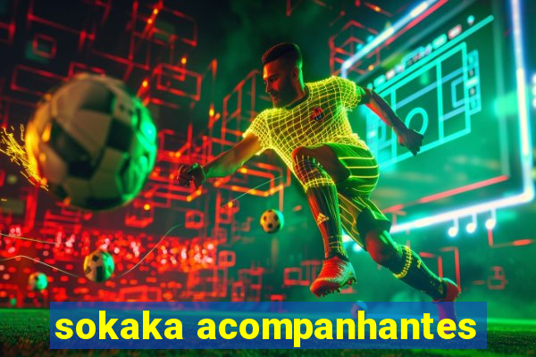 sokaka acompanhantes
